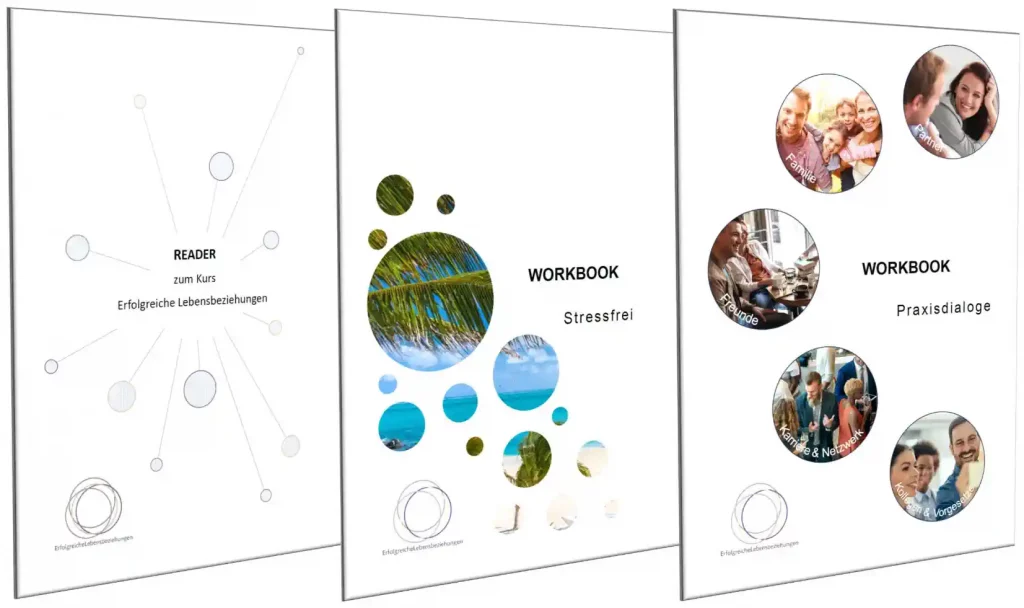 Reader zum Kurs Erfolgreiche Liebesbeziehungen, Workbook Stressfrei und Workbook Praxisdialoge