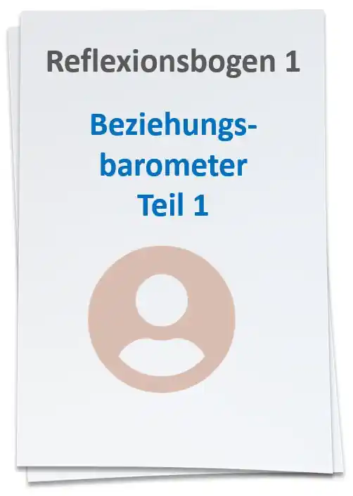 Reflexionsbogen 1 Beziehungsbarometer Teil 1
