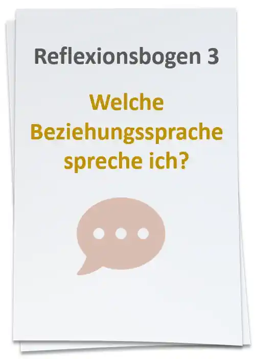 Reflexionsbogen 3 Welche Beziehungssprache spreche ich?